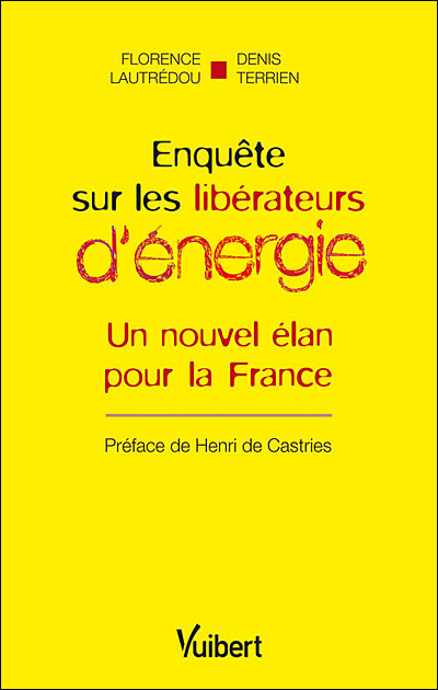 Enquête sur les libérateurs d’énergie